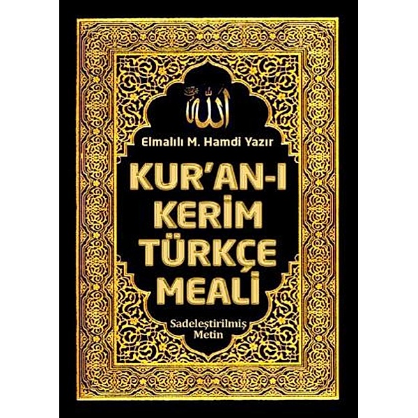 Kurani Kerim Türkçe Meali: Elmalili M. Hamdi Yazir, Elmalili M. Hamdi Yazir, Kurani Kerim Türkçe Meali