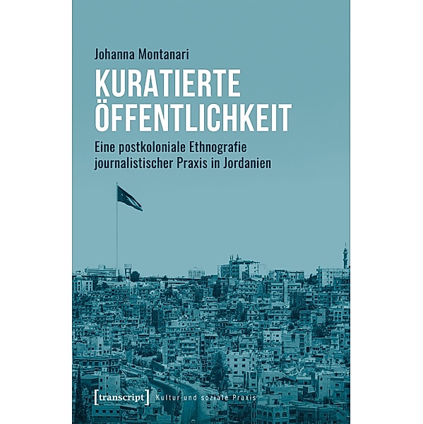 Kuratierte Öffentlichkeit / Kultur und soziale Praxis, Johanna Montanari
