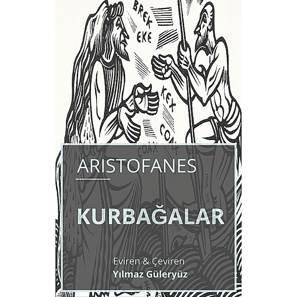Kurbagalar / Guleryuz, Aristofanes