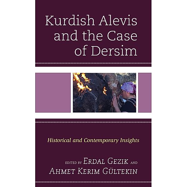 Kurdish Alevis and the Case of Dersim / Kurdish Societies, Politics, and International Relations