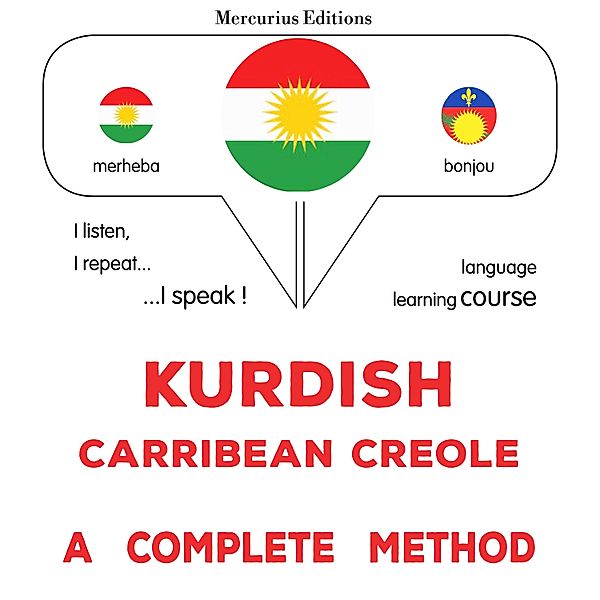 Kurdish - Carribean Creole : a complete method, James Gardner