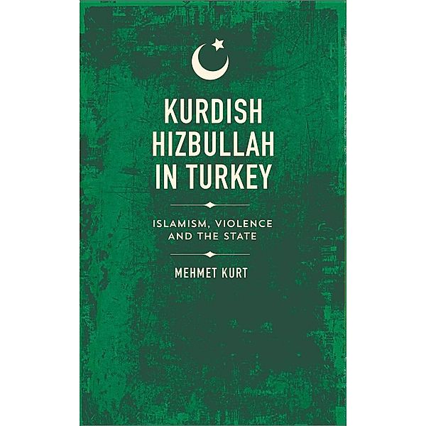Kurdish Hizbullah in Turkey / State Crime, Mehmet Kurt
