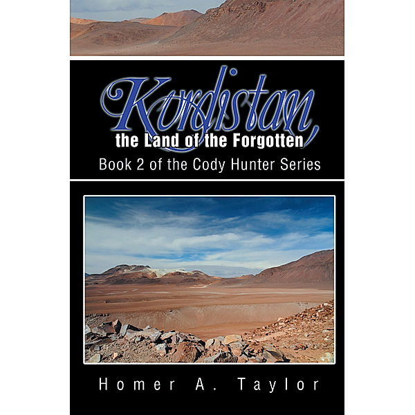 Kurdistan, the Land of the Forgotten, Homer A. Taylor