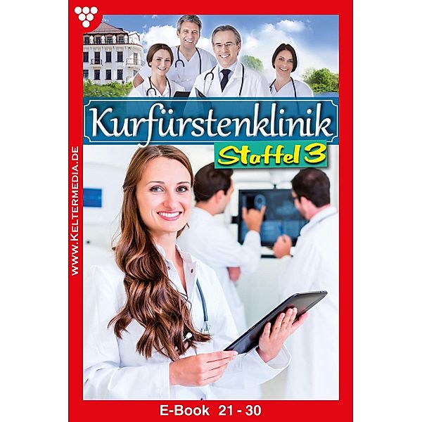 Kurfürstenklinik Staffel: 3 Kurfürstenklinik Staffel 3 - Arztroman, Nina Kayser-Darius