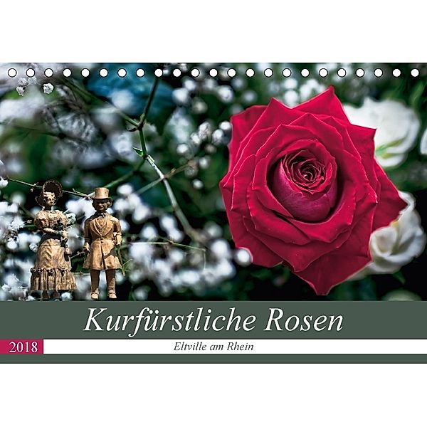Kurfürstliche Rosen - Eltville am Rhein (Tischkalender 2018 DIN A5 quer), Dieter Meyer