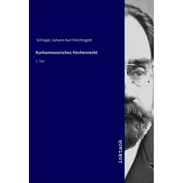 Kurhannoversches Kirchenrecht, Johann Karl Fürchtegott Schlegel