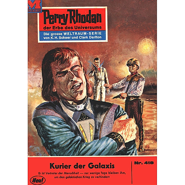 Kurier der Galaxis (Heftroman) / Perry Rhodan-Zyklus Die Cappins Bd.418, Hans Kneifel