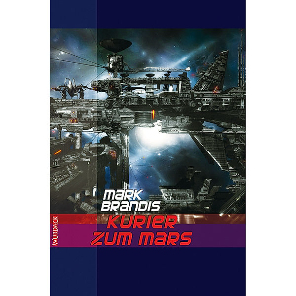Kurier zum Mars / Weltraumpartisanen Bd.14, Mark Brandis