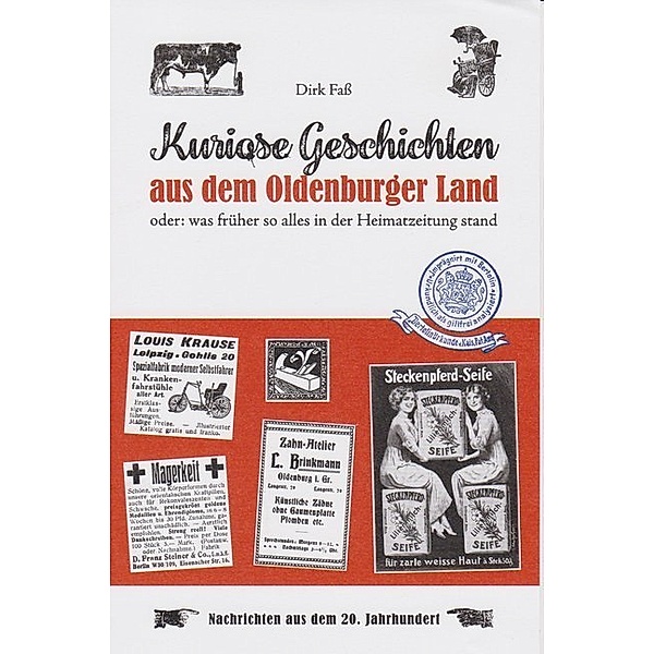Kuriose Geschichten aus dem Oldenburger Land.Bd.2, Dirk Faß