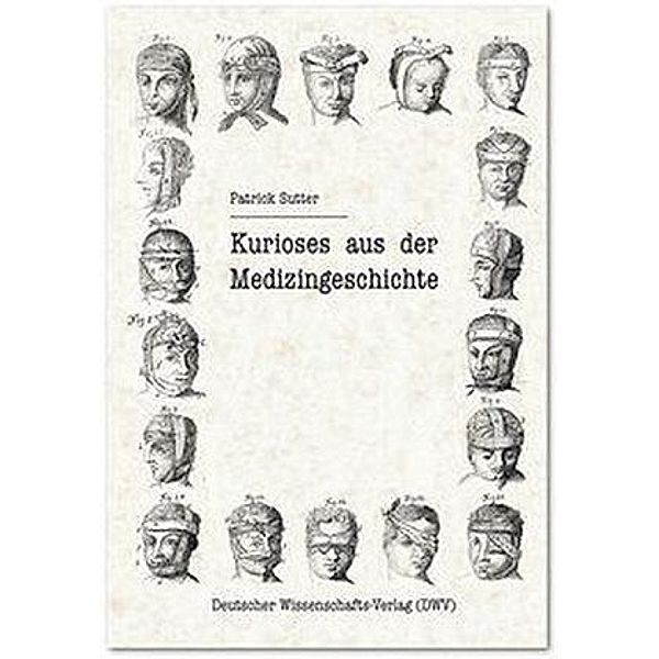 Kurioses aus der Medizingeschichte, Patrick Sutter