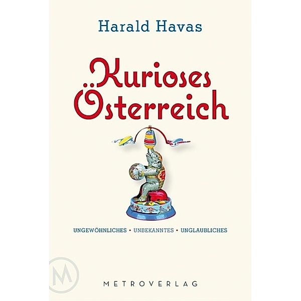 Kurioses Österreich, Harald Havas