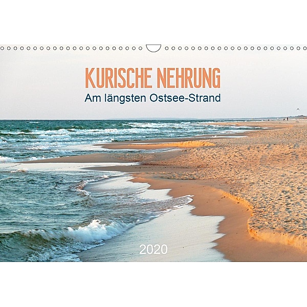 Kurische Nehrung: am längsten Ostsee-Strand (Wandkalender 2020 DIN A3 quer), Susanne Vieser