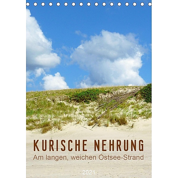 Kurische Nehrung - Am langen, weichen Ostsee-Strand (Tischkalender 2021 DIN A5 hoch), Susanne Vieser