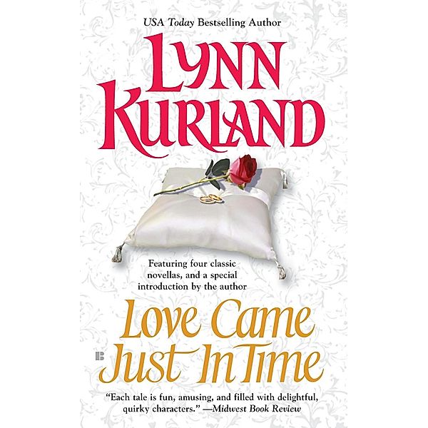 Kurland, L: Love Came Just in Time, Lynn Kurland