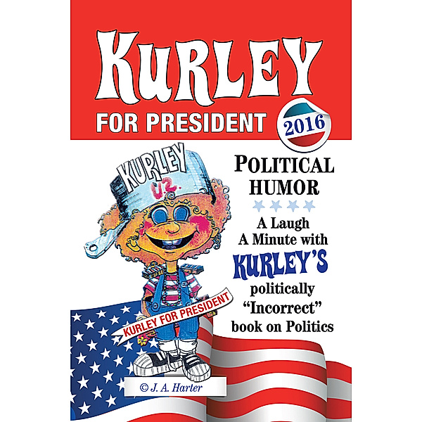 Kurley for President, J. A. Harter