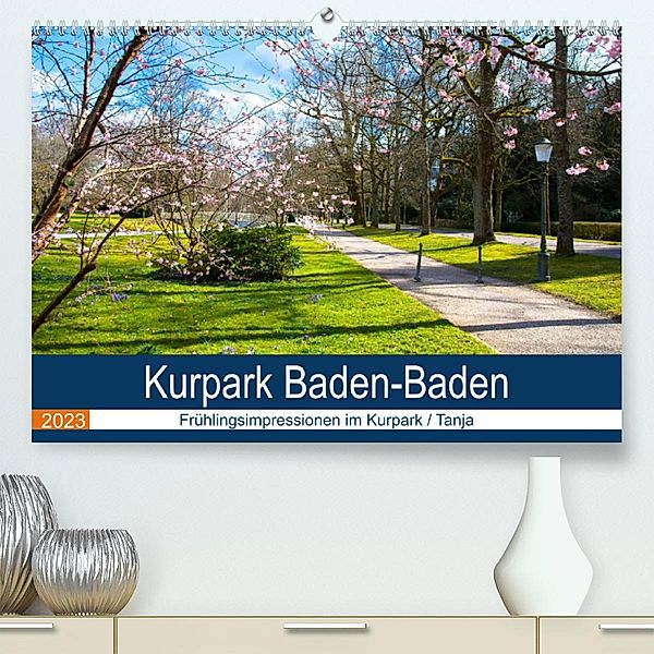 Kurpark Baden-Baden (Premium, hochwertiger DIN A2 Wandkalender 2023, Kunstdruck in Hochglanz), Tanja Voigt