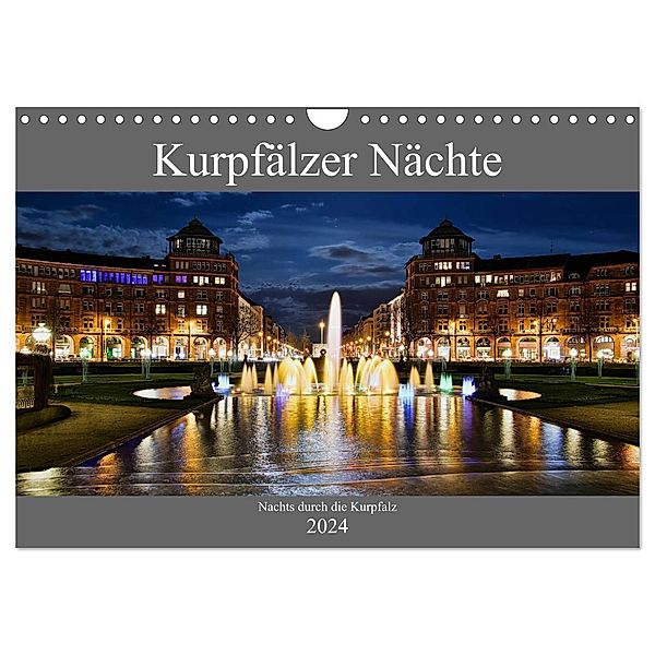 Kurpfälzer Nächte (Wandkalender 2024 DIN A4 quer), CALVENDO Monatskalender, Gert Kropp