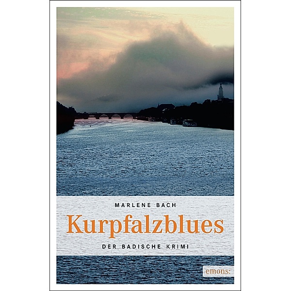 Kurpfalzblues / Marie Moser Bd.4, Marlene Bach