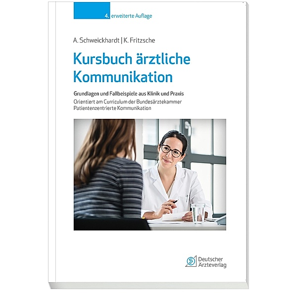 Kursbuch ärztliche Kommunikation, Axel Schweickhardt, Kurt Fritzsche