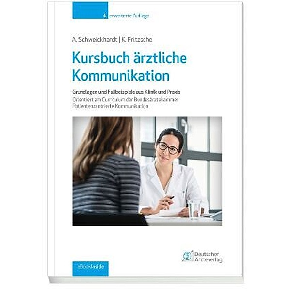 Kursbuch ärztliche Kommunikation, m. 1 Beilage, m. 1 Beilage, Axel Schweickhardt, Kurt Fritzsche