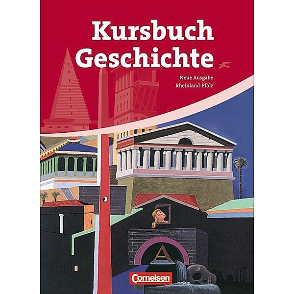 Kursbuch Geschichte - Rheinland-Pfalz - Ausgabe 2009, Ursula Vogel, Bernd Körte-Braun, Robert Radecke-Rauh