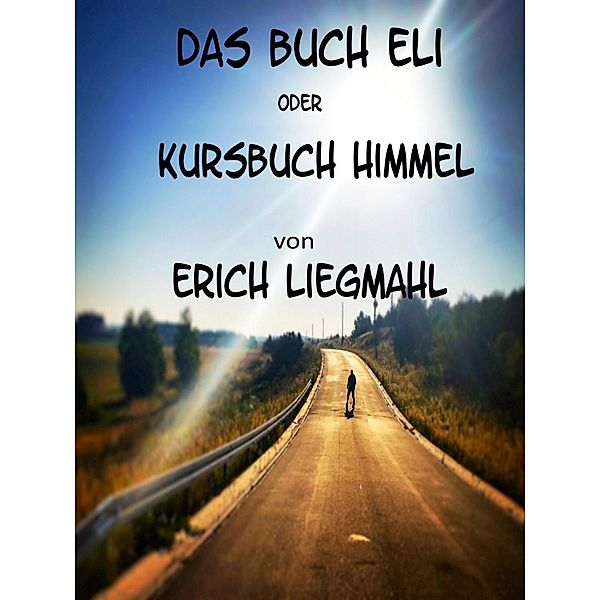 Kursbuch Himmel, Erich Liegmahl