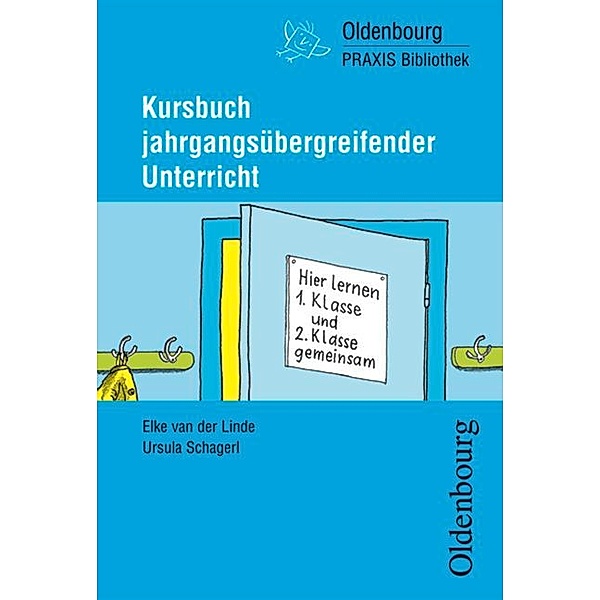 Kursbuch jahrgangsübergreifender Unterricht, Elke van der Linde, Ursula Schagerl