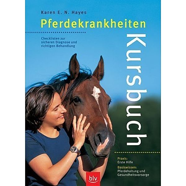 Kursbuch Pferdekrankheiten, Karen E Hayes