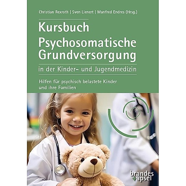 Kursbuch Psychosomatische Grundversorgung in der Kinder- und Jugendmedizin