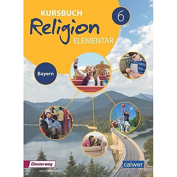 Kursbuch Religion Elementar 6 - Ausgabe 2017 für Bayern