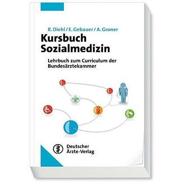 Kursbuch Sozialmedizin, Rainer Diehl, Alfred Groner, Erika Gebauer