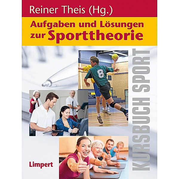 Kursbuch Sport / Aufgaben und Lösungen zur Sporttheorie