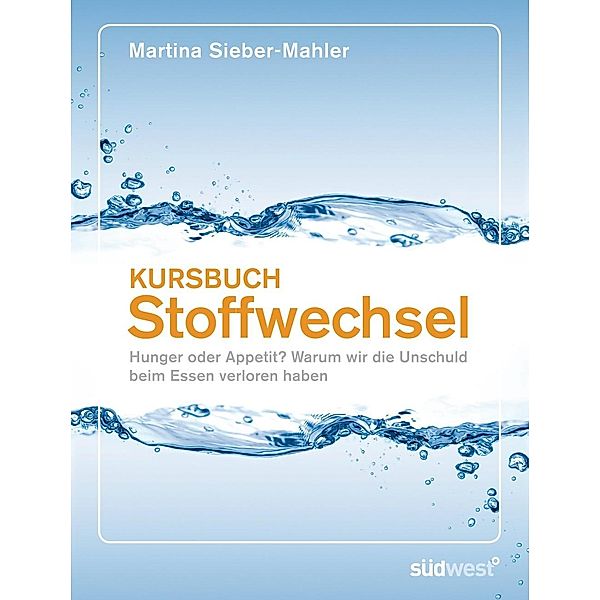 Kursbuch Stoffwechsel, Martina Sieber-Mahler