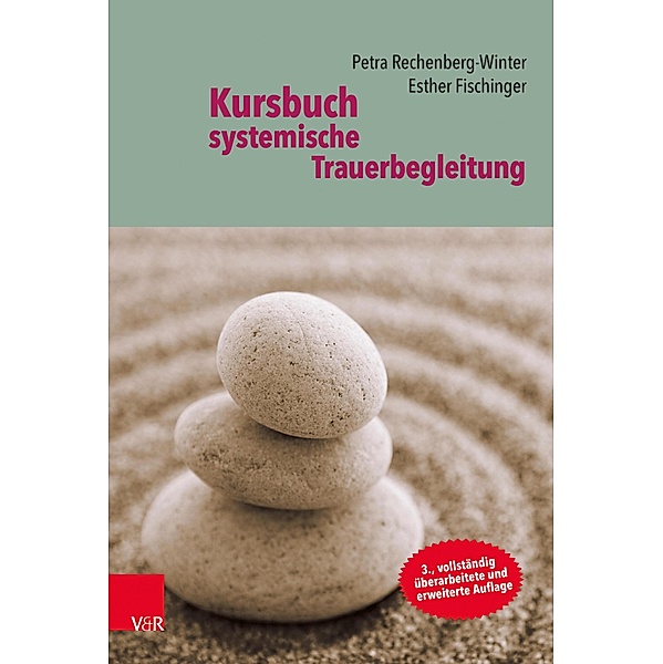 Kursbuch systemische Trauerbegleitung, Petra Rechenberg-Winter, Esther Fischinger