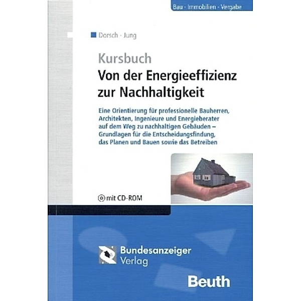 Kursbuch: Von der Energieeffizienz zur Nachhaltigkeit, m. CD-ROM, Lutz Dorsch, Ulrich Jung
