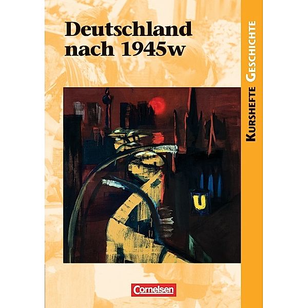 Kurshefte Geschichte - Allgemeine Ausgabe, Dietmar von Reeken