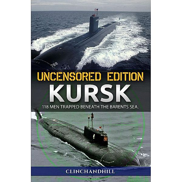 Kursk, 118 men trapped beneath the Barents sea (James Mitchel series), Clinchandhill