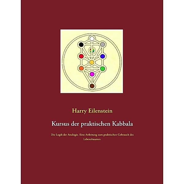 Kursus der praktischen Kabbala, Harry Eilenstein
