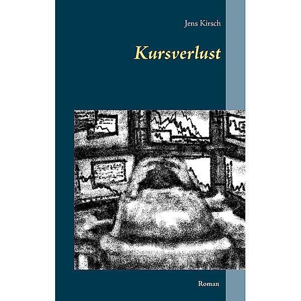 Kursverlust, Jens Kirsch