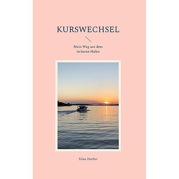 Kurswechsel, Siina Herbst