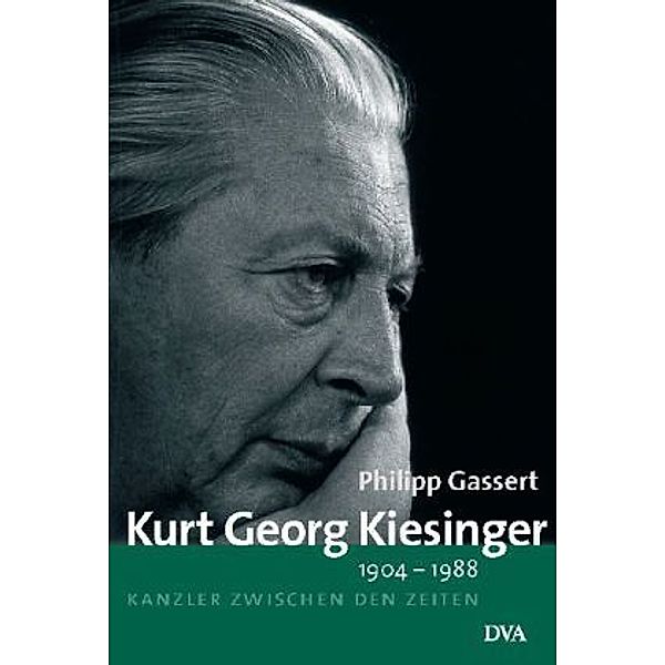 Kurt Georg Kiesinger 1904-1988, Philipp Gassert