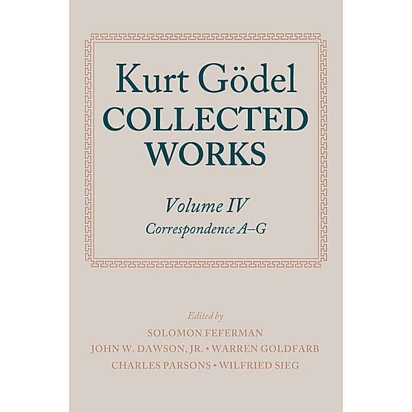 Kurt Gödel: Collected Works: Volume IV / Comparative Pathobiology - Studies in the Postmodern Theory of Education, Kurt Gödel