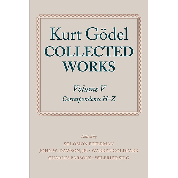 Kurt Gödel: Collected Works: Volume V / Comparative Pathobiology - Studies in the Postmodern Theory of Education, Kurt Gödel