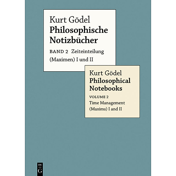 Kurt Gödel: Philosophische Notizbücher / Philosophical Notebooks / Band 2 / Zeiteinteilung (Maximen) I und II / Time Management (Maxims) I and II, Kurt Gödel