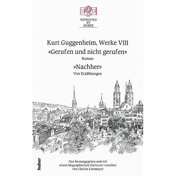 Kurt Guggenheim, Werke VIII: Gerufen und nicht gerufen / Nachher, Kurt Guggenheim