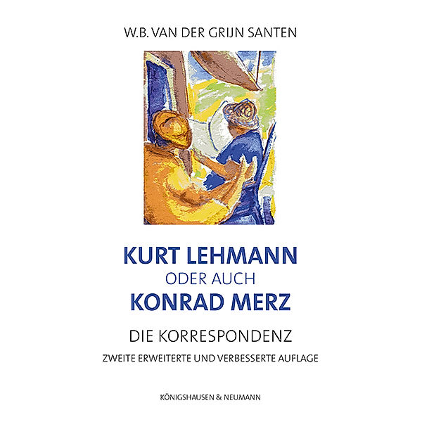 Kurt Lehmann oder auch Konrad Merz, W.B. van der Grijn Santen