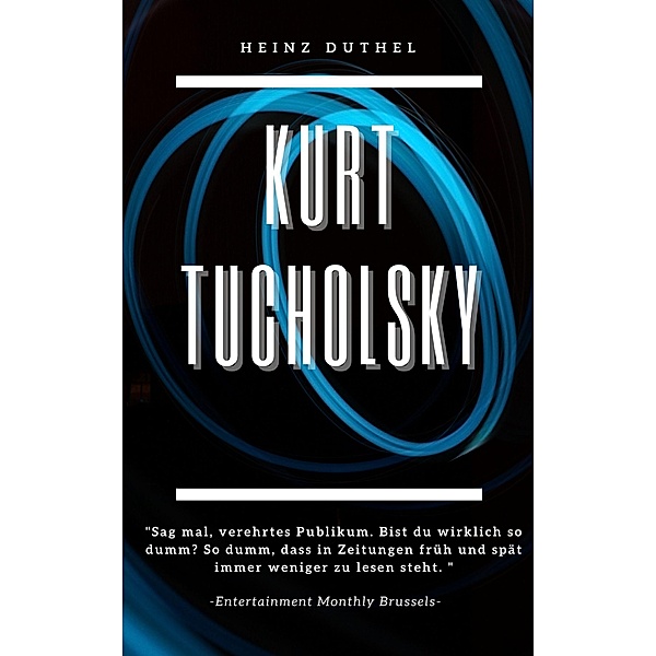 Kurt Tucholsky, Heinz Duthel