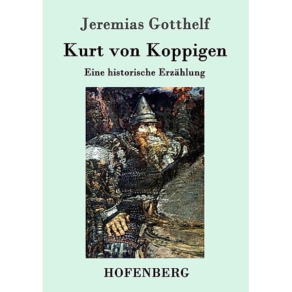 Kurt von Koppigen, Jeremias Gotthelf