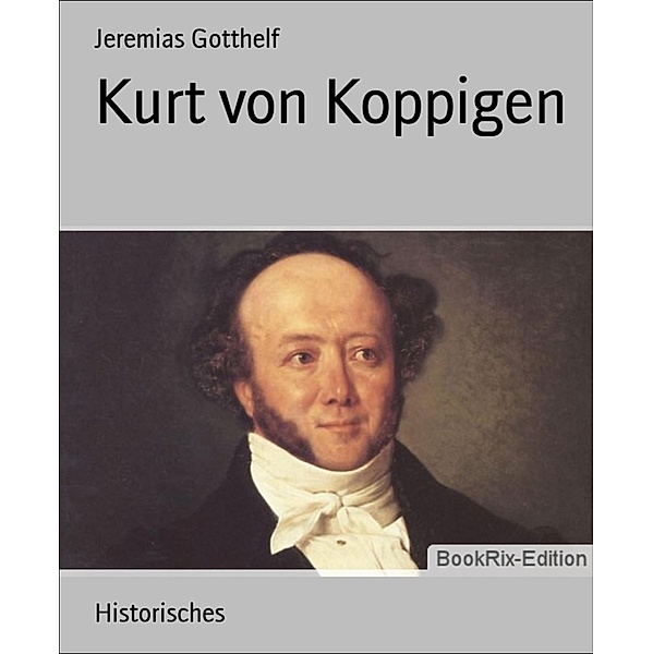 Kurt von Koppigen, Jeremias Gotthelf