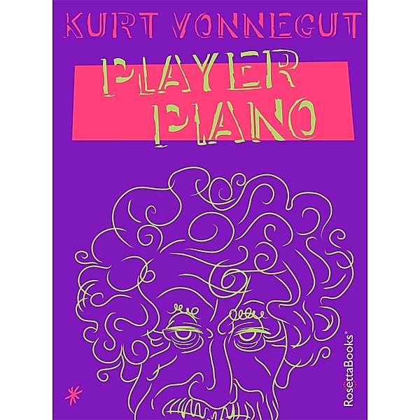 Kurt Vonnegut Series: Player Piano, Kurt Vonnegut